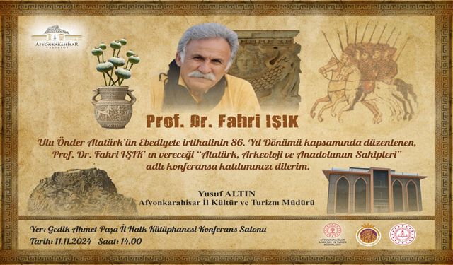 Prof. Dr. Fahri Işık, Afyon'da konferans verecek