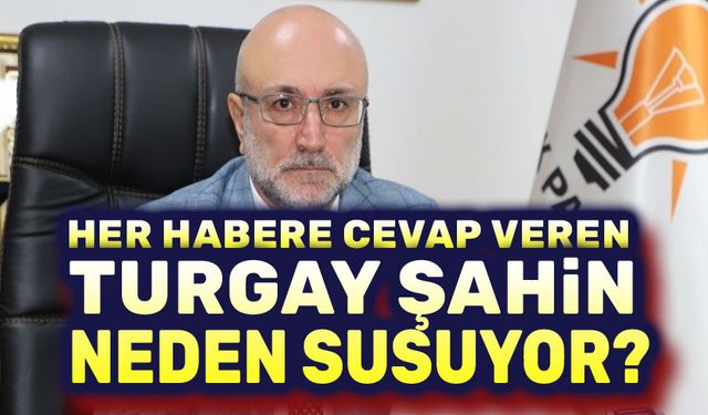 Avukat Turgay Şahin sessiz!..