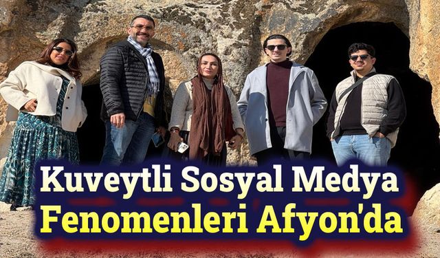 Kuveytli Sosyal Medya Fenomenleri Afyon'da