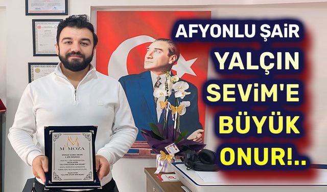 Afyonlu Şair Yalçın Sevim'e büyük onur