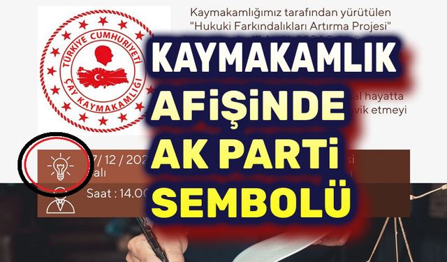 Afişte AK Parti sembolü!..