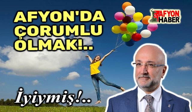 Afyon'da Çorumlu olmak!..