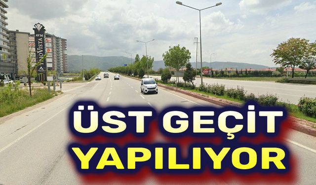 Bu caddeye üst geçit yapılıyor