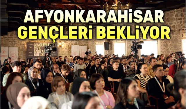 Gençlik Politika Belgesi Vizyon Çalıştayı Afyonkarahisar’da gençleri bekliyor