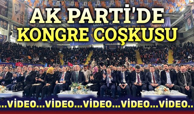 Afyon AK Parti'de kongre coşkusu