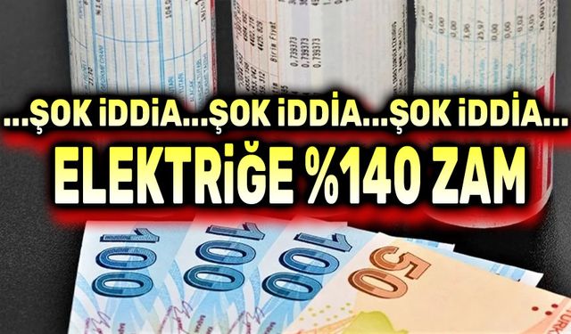 Şok iddia!.. Elektriğe Yüzde 140 zam gelecek