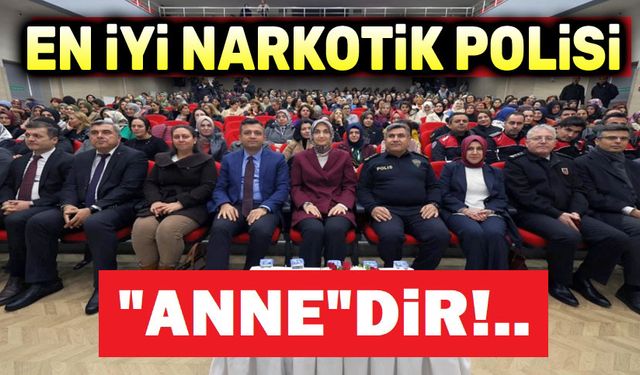 En iyi narkotik polisi annedir!..