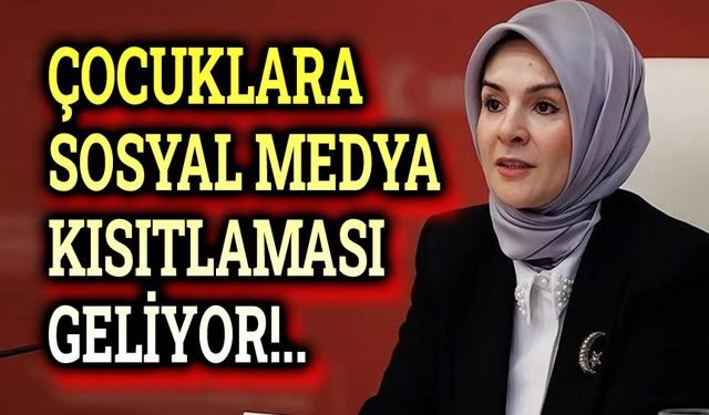 Çocuklara sosyal medya kısıtlaması geliyor!..