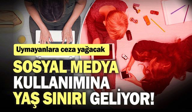 Sosyal medyaya yaş sınırı geliyor!..