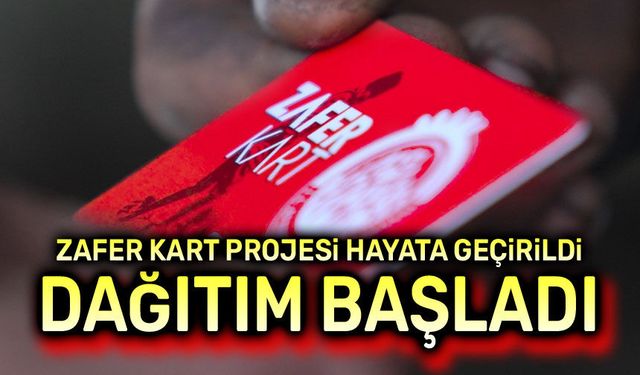 Zafer Kart Projesi hayata geçirildi