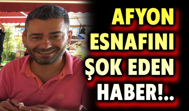 Afyonkarahisar esnafının acı günü