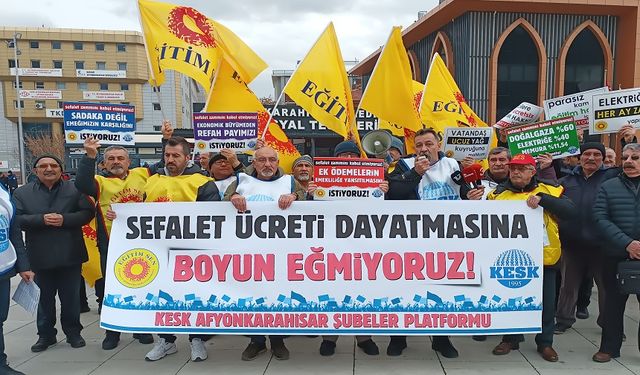 Afyonkarahisar KESK: Halkın büyük çoğunluğu geçinemiyor