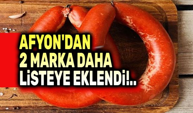 Afyon'da iki firma daha listeye eklendi!..