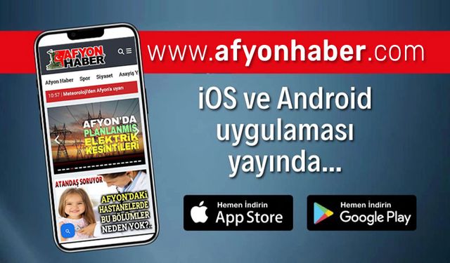 Afyonhaber Mobil uygulamalar yenilendi!.. Şimdi indirin!..