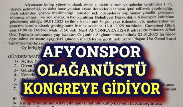 Afyonspor, olağanüstü kongreye gidiyor!..