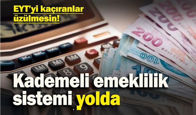 Kademeli emeklilik geliyor