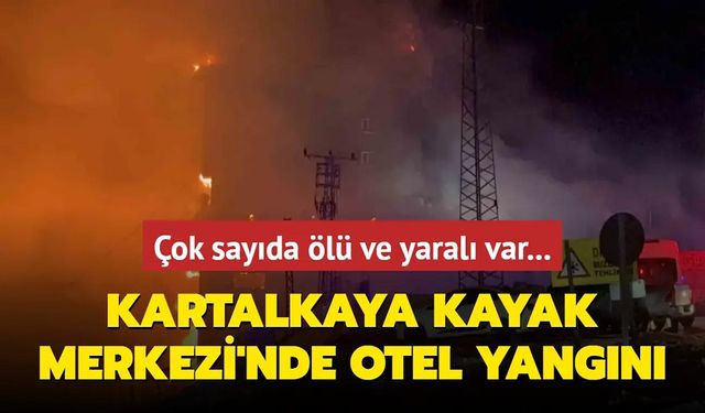 Kartalkaya'da otel yangını, 10 kişi öldü