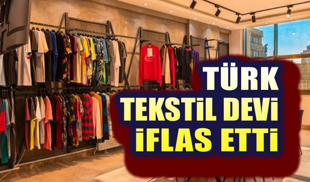 Türk tekstil devi iflas etti