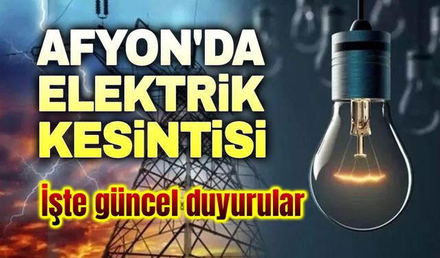 Afyonkarahisar OEDAŞ Planlı Elektrik Kesintileri