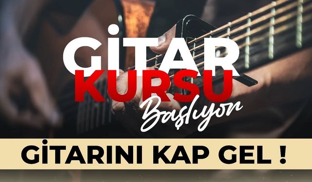 Afyonkarahisar’da Ücretsiz Gitar Kursu başlıyor