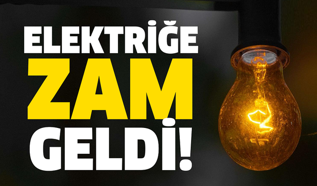 Elektriğe meskende, doğalgaza sanayide zam
