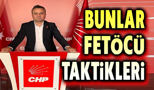 Bunlar Fetöcü taktikleri!..
