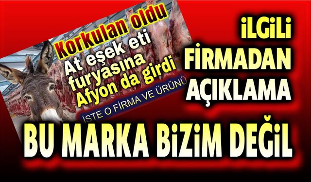 Tek tırnakli et listesinde adı geçen Afyon firması açıklama yaptı