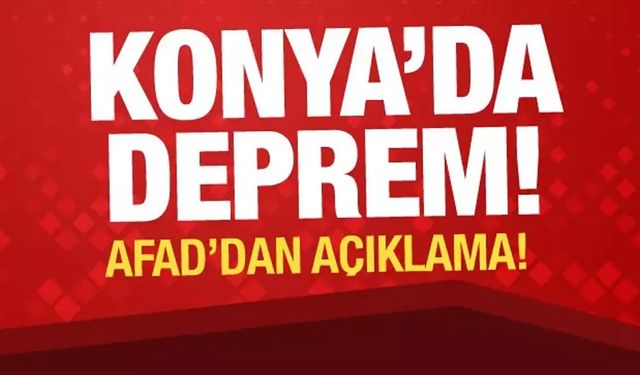Konya'da deprem