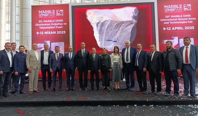 30. Marble İzmir Uluslararası Doğaltaş ve Teknolojileri Fuarı açıldı