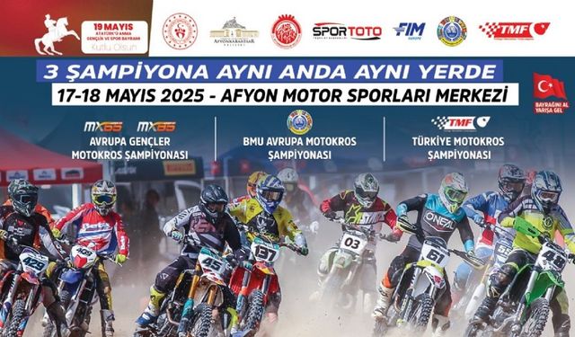 Afyonkarahisar, üç büyük motokros şampiyonasına ev sahipliği yapıyor