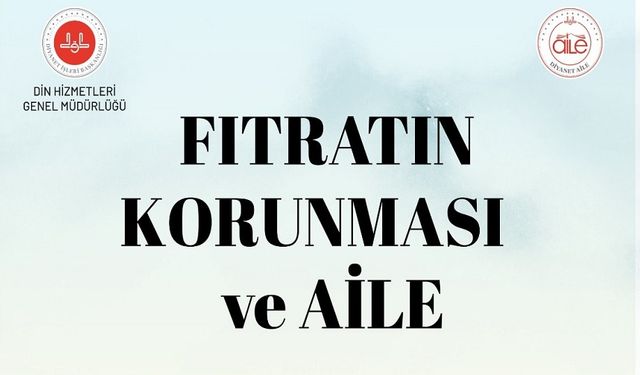 Fıtratın Korunması ve Aile eğitimleri