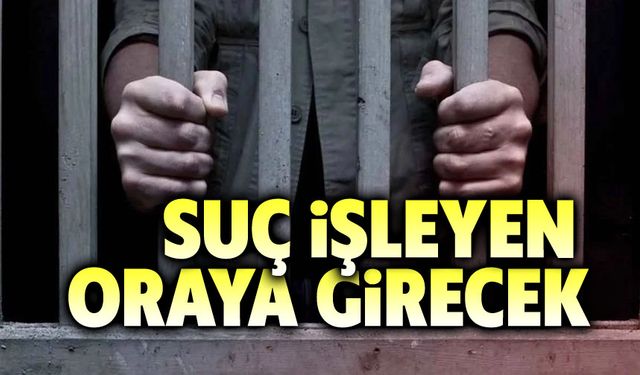 Suç işleyene en az 5 gün hapis!..