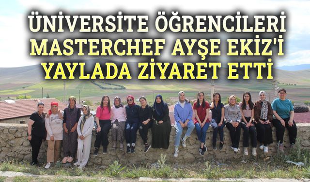 MasterChef Ayşe Ekiz'i yaylada ziyaret ettiler!..