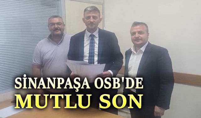 Afyonkarahisar 2. Sinanpaşa OSB'de mutlu son!..