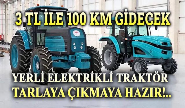 Yerli elektrikli traktör tarlayla buluşuyor