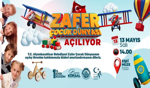 Zafer Çocuk Dünyası açılıyor