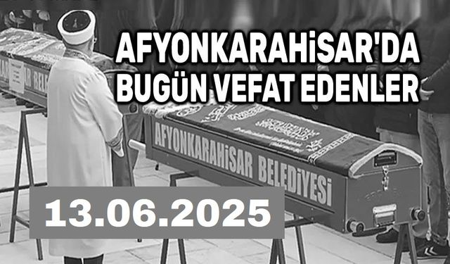 Afyonkarahisar Belediyesi bugün vefat edenler