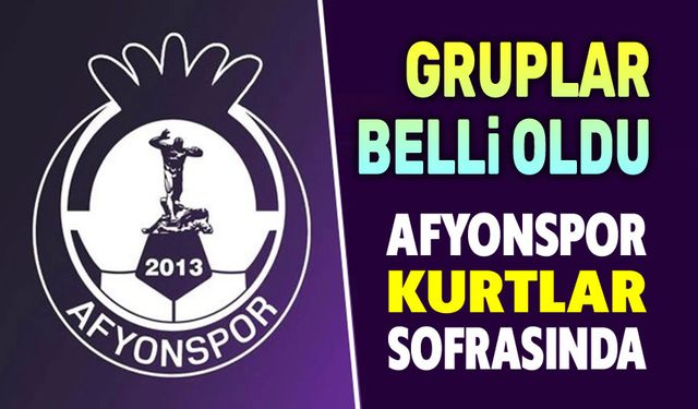 Afyonspor'un rakipleri belli oldu
