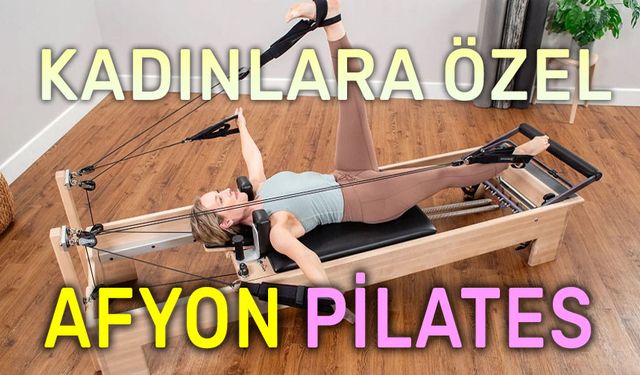 Afyon'da kadınlara özel pilates
