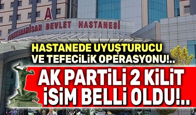 Hastane operasyonunda iki kilit isim belli oldu!..