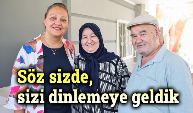 Söz sizde, biz dinlemeye geldik