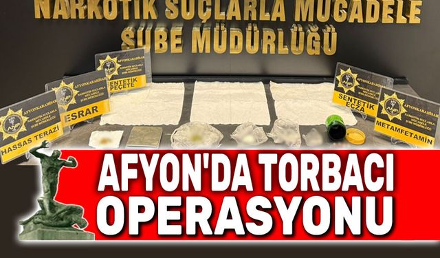 Afyon'da torbacı operasyonu