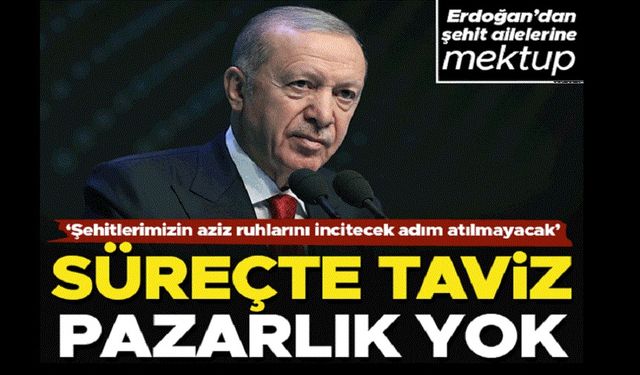 Şehit ve gazi ailelerine mektup