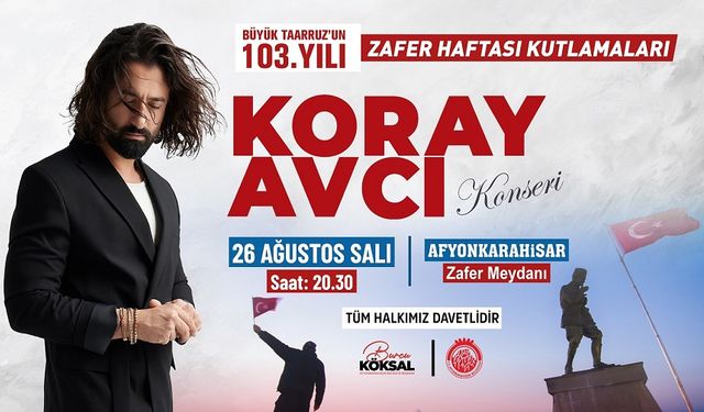 Zafer Haftası’nda Koray Avcı Konseri