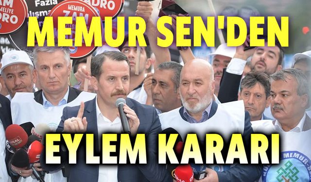 Memur Sen'den eylem kararı!..