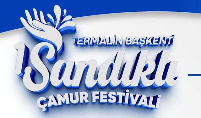 Uluslararası Sandıklı Termal ve Çamur Festivali ÇAMURFEST başlıyor