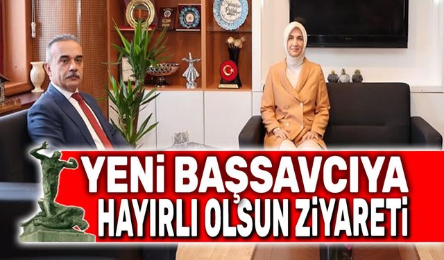 Yeni başsavcıya hayırlı olsun ziyareti