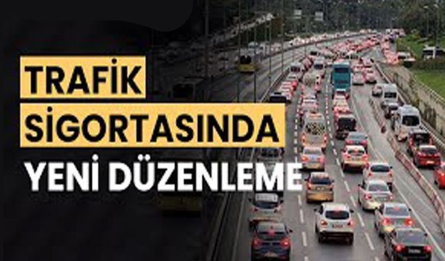 Zorunlu trafik sigortasında köklü değişiklikler