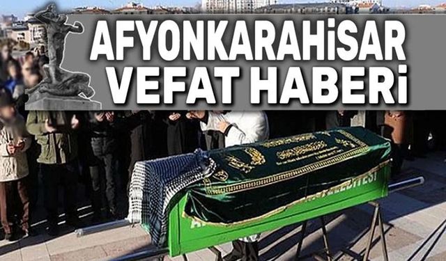 11 Kasım Afyon vefat ilanları