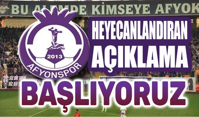 Afyonspor’dan flaş açıklama: Başlıyoruz!..